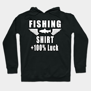 Fishing Shirt +100% Luck Hoodie